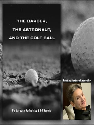cover image of The Barber, the Astronaut, and the Golf Ball